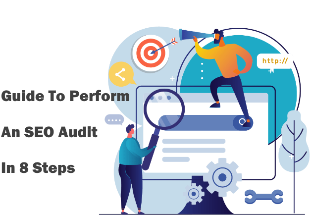 Perform An SEO Audit In 8 Steps