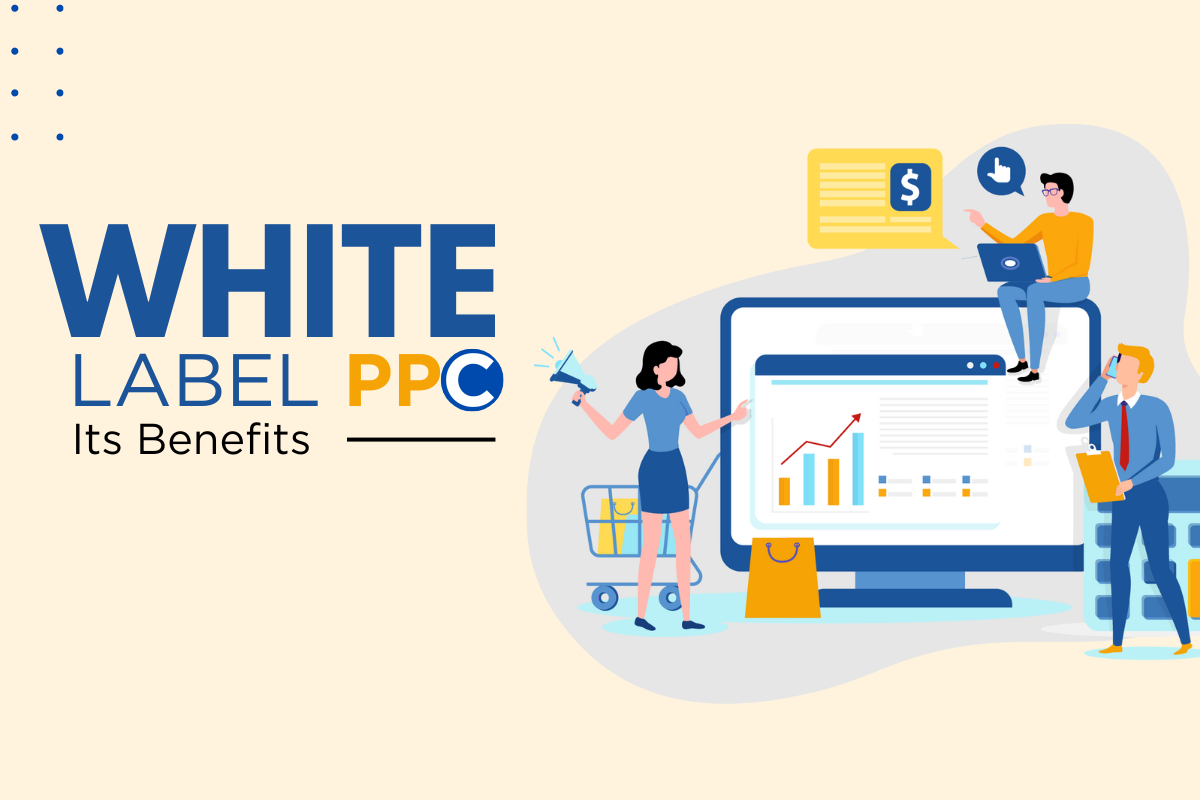 What is White Label PPC and What Are Its Benefits